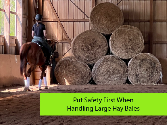 Put Safety First When Handling Large Hay Bales Put Safety First When Handling Large Hay Bales